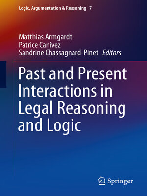 cover image of Past and Present Interactions in Legal Reasoning and Logic